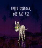 'Bad Ass' Birthday Greeting
