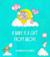 A Baby Is A Gift From Above