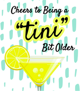 A "tini" Bit Older