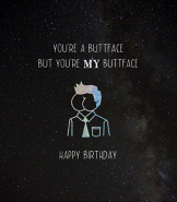 You're My Buttface Gag Birthday Greeting