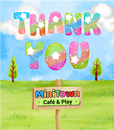 MiniTown Thank You