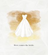 Here Comes the Bride Gold